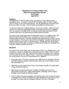 Department of Veteran Affairs (VA) National Consult Delay Review Fact Sheet April 2014 Summary: The Department of Veterans Affairs (VA) cares deeply for every Veteran we are