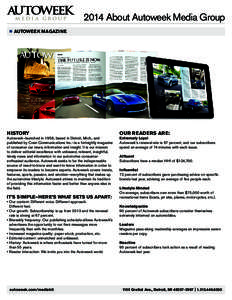 2014 About Autoweek Media Group  AUTOWEEK MAGAZINE HISTORY  Autoweek—launched in 1958, based in Detroit, Mich., and