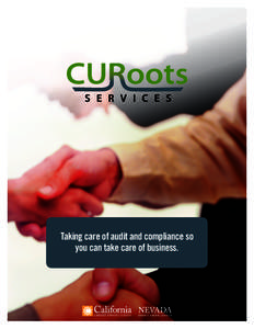 Taking care of audit and compliance so you can take care of business. Internal Audit Services CURoots offers expert assistance related to management controls,