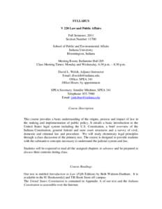 SYLLABUS V 220 Law and Public Affairs Fall Semester, 2011 Section Number: 11700 School of Public and Environmental Affairs Indiana University