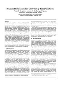 Structured Data Acquisition with Ontology-Based Web Forms Rafael S. Gonc¸alves⇤, Samson W. Tu, Csongor I. Nyulas, Michael J. Tierney and Mark A. Musen Stanford Center for Biomedical Informatics Research Stanford Unive