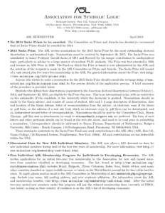 Association for Symbolic Logic Business Office: Box 742, Vassar College 124 Raymond Avenue, Poughkeepsie, New York 12604, USA Fax: ; email:  Web: http://www.aslonline.org