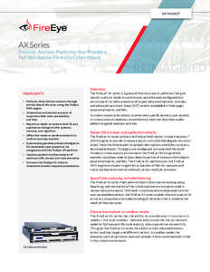 DATASHEET  AX Series Forensic Analysis Platforms that Provide a Full 360-degree View of a Cyber Attack