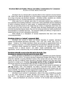 Strontium Myth and Reality: Efficacy and Safety Considerations for Consumers By Jarrow Formulas, Makers of Bone-Up® Strontium (Sr) is a mineral with a reported effect on the reduction of bone fracture risk. Most of the 