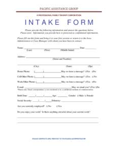 PACIFIC ASSISTANCE GROUP A PROFESSIONAL FAMILY THERAPY CORPORATION INTAKE  FORM