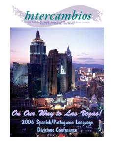 Intercambios Quarterly Newsletter of the Spanish Language Division of the American Translators Association Volume 10, Issue 1 / March, [removed]ISSN[removed]On Our Way to Las Vegas! 2006 Spanish/Portuguese Language