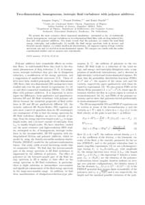 Two-dimensional, homogeneous, isotropic fluid turbulence with polymer additives Anupam Gupta,1, ∗ Prasad Perlekar,2, † and Rahul Pandit2, ‡ 1 Centre for Condensed Matter Theory, Department of Physics, Indian Instit