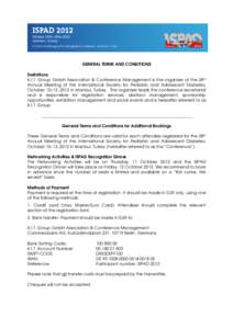 GENERAL TERMS AND CONDITIONS Definitions K.I.T. Group GmbH Association & Conference Management is the organiser of the 38th Annual Meeting of the International Society for Pediatric and Adolescent Diabetes, October 10–