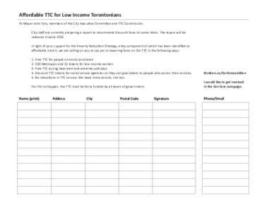 Aﬀordable	
  TTC	
  for	
  Low	
  Income	
  Torontonians	
  	
  	
  	
   To	
  Mayor	
  John	
  Tory,	
  members	
  of	
  the	
  City	
  Execu8ve	
  Commi:ee	
  and	
  TTC	
  Commission:	
   	
  
