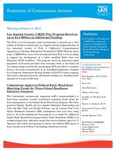 Meeting of April 11, 2013 Los Angeles County CARES Plus Program Receives up to $4.8 Million in Additional Funding The First 5 LA Commission voted unanimously to provide up to $4.8 million in funds to continue the Los Ang