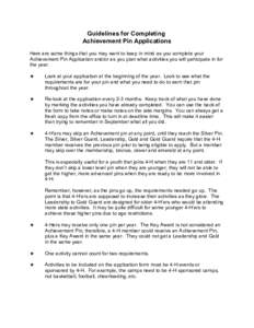 Guidelines for Completing Achievement Pin Applications Here are some things that you may want to keep in mind as you complete your Achievement Pin Application and/or as you plan what activities you will participate in fo