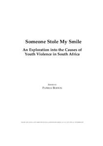 Someone Stole My Smile An Exploration into the Causes of Youth Violence in South Africa EDITED BY