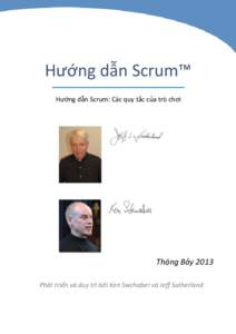 Hướng dẫn Scrum™ Hướng dẫn Scrum: Các quy tắc của trò chơi Tháng Bảy 2013 Phát triển và duy trì bởi Ken Swchaber và Jeff Sutherland