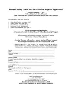 Mohawk Valley Garlic and Herb Festival Pageant Application Saturday, September 13, [removed]:30 A.M. Sign-In, 11:00 A.M. Pageant Canal Place, Little Falls - Outdoor Tent (limited seating – lawn chairs welcome)  PLEASE CH