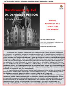 The Department of French Italian and Spanish is pleased to announce a lecture:  The University as Evil Dr. Dominique PERRON University of Calgary