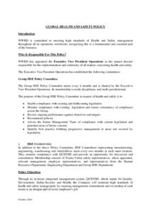 GLOBAL HEALTH AND SAFETY POLICY Introduction WWRD is committed to ensuring high standards of Health and Safety management throughout all its operations worldwide, recognising this is a fundamental and essential part of t