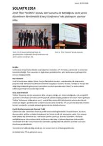 Izmir, SOLARTR 2014 Zenit ‘Risk Yönetimi’ konulu özel sunumu ile katıldığı bu sene yenisi düzenlenen Yenilenebilir Enerji Konferansı’nda platinyum sponsor oldu.