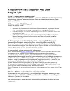 Cooperative Weed Management Area Grant Program Q&A Q:What is a Cooperative Weed Management Area? A Cooperative Weed Management Area (CWMA) is a partnership of federal, state, and local government agencies, tribes, indivi