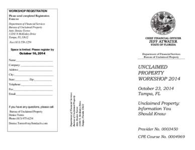 WORKSHOP REGISTRATION Please send completed Registration Form to: Department of Financial Services Bureau of Unclaimed Property Attn: Denise Torres