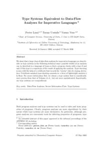 Type Systems Equivalent to Data-Flow Analyses for Imperative Languages ? Peeter Laud a,∗ Tarmo Uustalu b Varmo Vene a,b a Dept.  of Computer Science, University of Tartu, J. Liivi 2, EETartu,