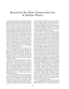 Reversal of the Parity Conservation Law in Nuclear Physics In late 1956, experiments at the National Bureau of