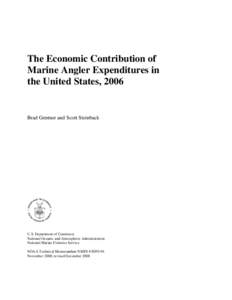 The Economic Contribution of Marine Angler Expenditures in the United States, 2006 Brad Gentner and Scott Steinback
