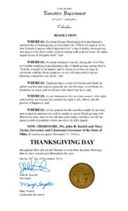RESOLUTION WHEREAS, President George Washington first proclaimed a national day of thanksgiving on November 26, 1789 at the request of the first Federal Congress which had asked for “a day of public thanksgiving and pr