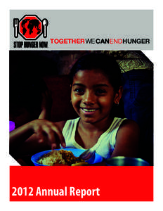 TOGETHER WE CAN END HUNGERAnnual Report OFFICER’SLETTER “When I scoop the rice into the bag, I know that means a child will get to eat. I can’t feed all the hungry people in the world,