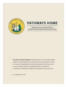 The vision of the City of Seattle is that all members of our community are able to benefit from the advantages of our thriving economy. We must always strive for our success to be equitable and are therefore measured by 