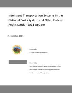 Intelligent Transportation Systems in the National Parks System and Other Federal Public Lands[removed]Update September[removed]Prepared for: