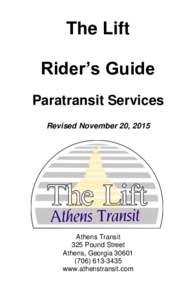 The Lift Rider’s Guide Paratransit Services Revised November 20, 2015  Athens Transit