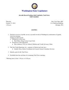 Washington State Legislature Juvenile Record Sealing, Joint Legislative Task Force Full Committee Thursday October 13, 2011