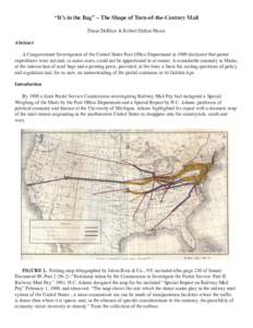 “It’s in the Bag” – The Shape of Turn-of-the-Century Mail Diane DeBlois & Robert Dalton Harris Abstract A Congressional Investigation of the United States Post Ofﬁce Department in 1900 disclosed that postal exp