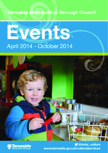 Tameside Metropolitan Borough Council  Events April[removed]October 2014