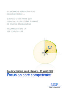 MANAGEMENT BOARD CONFIRMS GUIDANCE FOR 2014 SUBDUED START TO THE 2014 FINANCIAL YEAR FOR LPKF IN TERMS OF REVENUE AND EARNINGS INCOMING ORDERS UP