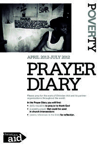 april 2012-julyPrayer diary Please pray for the work of Christian Aid and its partner organisations throughout the world.