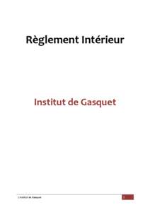 Règlement Intérieur  Institut de Gasquet L’institut de Gasquet