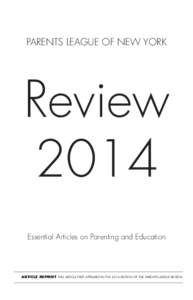 Parents League of New York  Review 2014 Essential Articles on Parenting and Education
