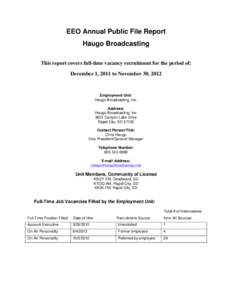 EEO Annual Public File Report Haugo Broadcasting This report covers full-time vacancy recruitment for the period of: December 1, 2011 to November 30, 2012  Employment Unit: