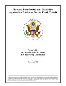 Selected Post-Booker and Guideline Application Decisions for the Tenth Circuit Prepared by the Office of General Counsel U.S. Sentencing Commission