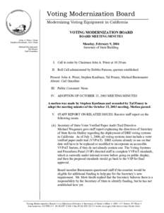 Voting Modernization Board Modernizing Voting Equipment in California VOTING MODERNIZATION BOARD BOARD MEETING MINUTES John A. Pérez, Chair Stephen Kaufman, Vice Chair