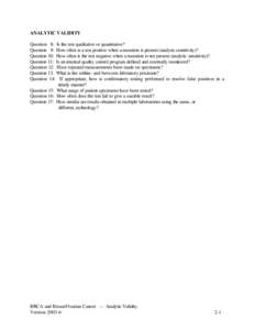 ANALYTIC VALIDITY Question 8: Is the test qualitative or quantitative? Question 9: How often is a test positive when a mutation is present (analytic sensitivity)?   Question 10: How often is the test negative when a muta