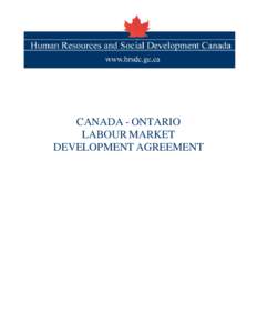 CANADA - ONTARIO LABOUR MARKET DEVELOPMENT AGREEMENT 1