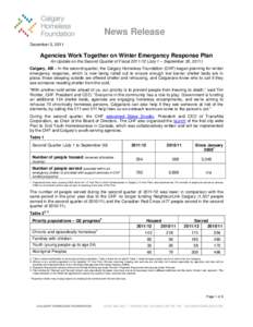 News Release December 5, 2011 Agencies Work Together on Winter Emergency Response Plan An Update on the Second Quarter of Fiscal[removed]July 1 – September 30, 2011) Calgary, AB – In the second quarter, the Calgary 