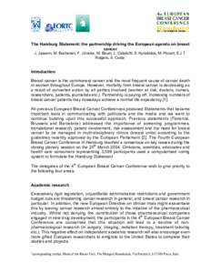 The Hamburg Statement: the partnership driving the European agenda on breast cancer J. Jassem, M. Buchanan, F. Jänicke, M. Baum, L. Cataliotti, S. Kyriakides, M. Piccart, E.J.T. Rutgers, A. Costa*  Introduction