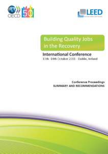 Building Quality Jobs in the Recovery International Conference 13th -14th October[removed]Dublin, Ireland