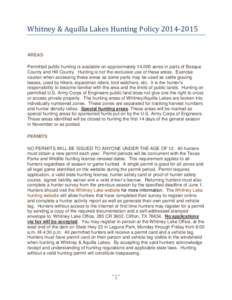 Whitney & Aquilla Lakes Hunting PolicyAREAS Permitted public hunting is available on approximately 14,000 acres in parts of Bosque County and Hill County. Hunting is not the exclusive use of these areas. Exer
