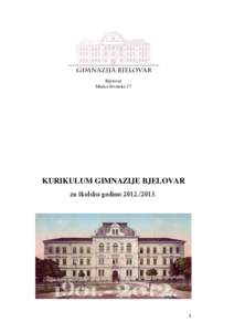 Bjelovar Matice hrvatske 17 KURIKULUM GIMNAZIJE BJELOVAR za školsku godinu[removed].