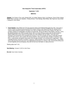 New Hampshire Transit Association (NHTA) September 7, 2012 MINUTES Present: Van Chesnut, Pam Joslin, Barbara Brill, Jim Sudak, Rebecca Harris, Lee Maloney, Dianne Smith, Mickey McIver, Karen Jennison, Ken Hazeltine, Shel
