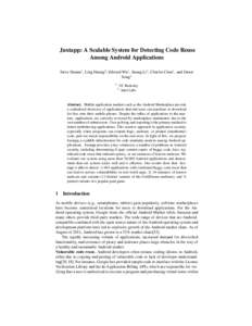 Juxtapp: A Scalable System for Detecting Code Reuse Among Android Applications Steve Hanna1 , Ling Huang2 , Edward Wu1 , Saung Li1 , Charles Chen1 , and Dawn Song1 1